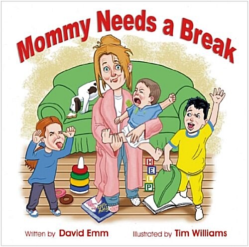 Mommy Needs a Break (Hardcover)