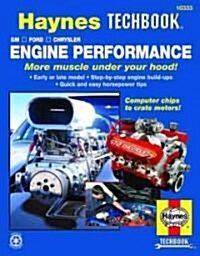 Engine Performance: Gm, Ford, Chrysler More Muscle Under Your Hood! (Paperback)