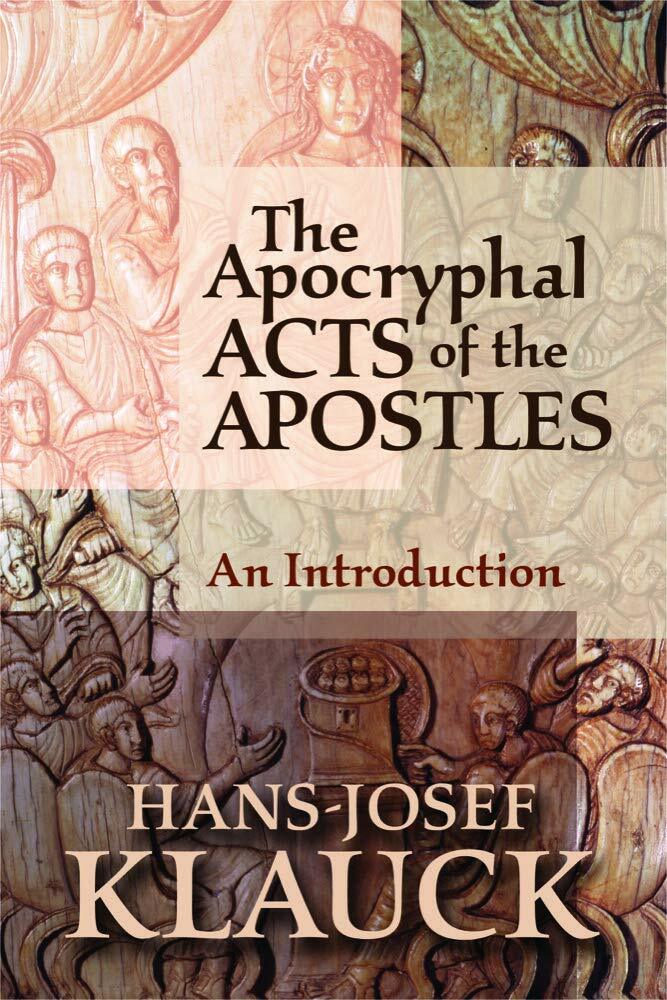 The Apocryphal Acts of the Apostles: An Introduction (Paperback)