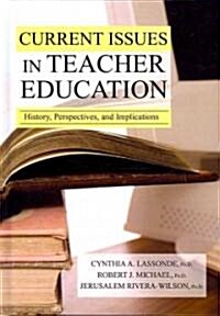 Current Issues in Teacher Education (Hardcover)