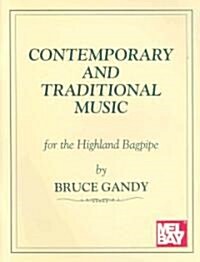 Contemporary and Traditional Music for the Highland Bagpipe (Paperback)