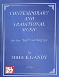 Contemporary and Traditional Music for the Highland Bagpipe (Paperback)