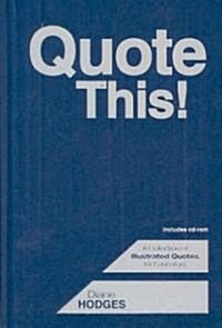 Quote This!: A Collection of Illustrated Quotes for Educators [With CD] (Hardcover)