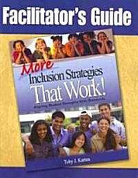 Facilitator′s Guide to More Inclusion Strategies That Work! (Paperback)