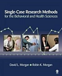 Single-Case Research Methods for the Behavioral and Health Sciences (Paperback)