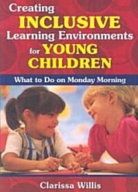 Creating Inclusive Learning Environments for Young Children: What to Do on Monday Morning (Paperback)