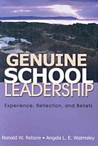 Genuine School Leadership: Experience, Reflection, and Beliefs (Paperback)