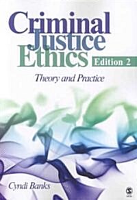 Criminal Justice Ethics (Paperback, 2nd)