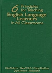 Six Principles for Teaching English Language Learners in All Classrooms (Hardcover)