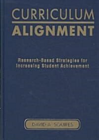 Curriculum Alignment: Research-Based Strategies for Increasing Student Achievement (Hardcover)