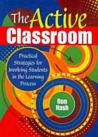 The Active Classroom (Paperback)