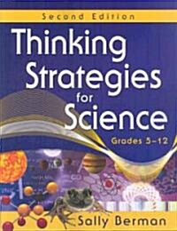 Thinking Strategies for Science, Grades 5-12 (Paperback, 2)