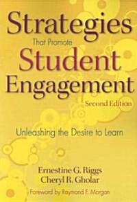Strategies That Promote Student Engagement: Unleashing the Desire to Learn (Paperback, 2)