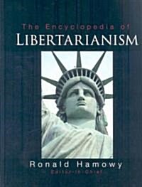 The Encyclopedia of Libertarianism (Hardcover)