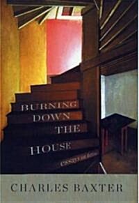 Burning Down the House: Essays on Fiction (Paperback, 2, Expanded)