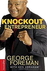 Knockout Entrepreneur [With Nelsonfree] (Hardcover)