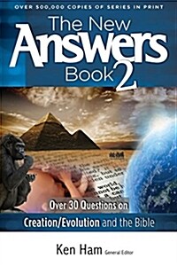 The New Answers Book 2: Over 30 Questions on Creation/Evolution and the Bible (Paperback)
