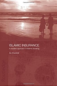 Islamic Insurance : A Modern Approach to Islamic Banking (Paperback)