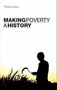 Making Poverty : A History (Hardcover)