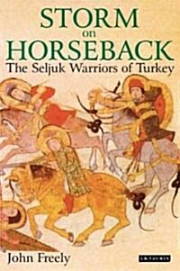 Storm on Horseback : The Seljuk Warriors of Turkey (Hardcover)