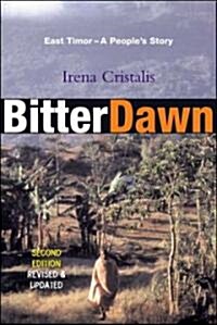 East Timor : A Nations Bitter Dawn (Hardcover, Revised and Updated Edition)