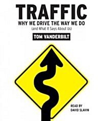 Traffic: Why We Drive the Way We Do (and What It Says about Us) (Audio CD)