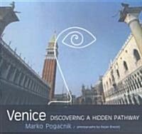 Venice: Discovering a Hidden Pathway (Paperback)