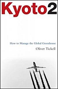 Kyoto2 : How to Manage the Global Greenhouse (Hardcover)