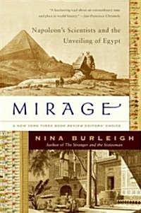 Mirage: Napoleons Scientists and the Unveiling of Egypt (Paperback)