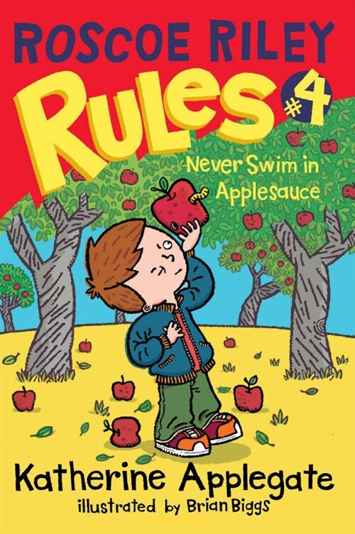 Roscoe Riley Rules #4: Never Swim in Applesauce (Paperback)