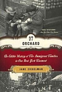 97 Orchard: An Edible History of Five Immigrant Families in One New York Tenement (Paperback)