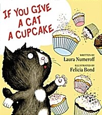 If You Give a Cat a Cupcake (Hardcover)