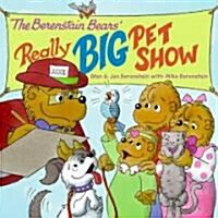 [중고] The Berenstain Bears Really Big Pet Show (Paperback)