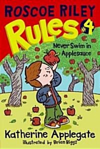 Roscoe Riley Rules #4: Never Swim in Applesauce (Hardcover)