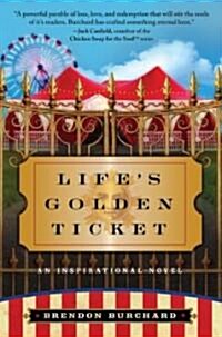 Lifes Golden Ticket (Paperback)