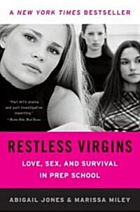 Restless Virgins: Love, Sex, and Survival in Prep School (Paperback)