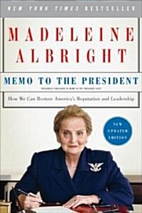 Memo to the President: How We Can Restore Americas Reputation and Leadership (Paperback, Updated)