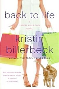 Back to Life: A Trophy Wives Club Novel (Paperback)