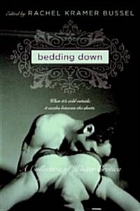 Bedding Down: A Collection of Winter Erotica (Paperback)