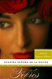 Nuestra Senora de la Noche: Novela (Paperback, Deckle Edge)