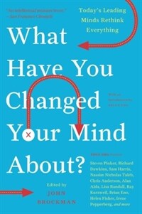 What have you changed your mind about?