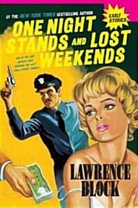 One Night Stands and Lost Weekends (Paperback)