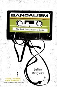Bandalism: The Rock Group Survival Guide (Paperback)
