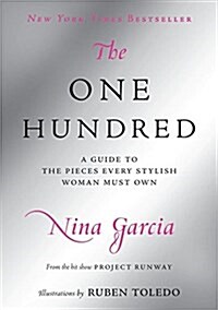 The One Hundred: A Guide to the Pieces Every Stylish Woman Must Own (Hardcover)
