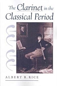 The Clarinet in the Classical Period (Paperback)