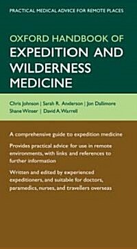 Oxford Handbook of Expedition and Wilderness Medicine (Flexibound)