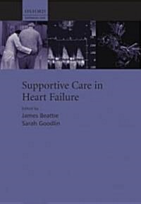 Supportive Care in Heart Failure (Hardcover, 1st)