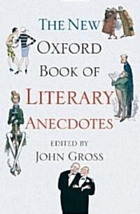 The New Oxford Book of Literary Anecdotes (Paperback)