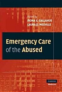 Emergency Care of the Abused (Hardcover)
