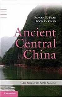 Ancient Central China : Centers and Peripheries along the Yangzi River (Paperback)
